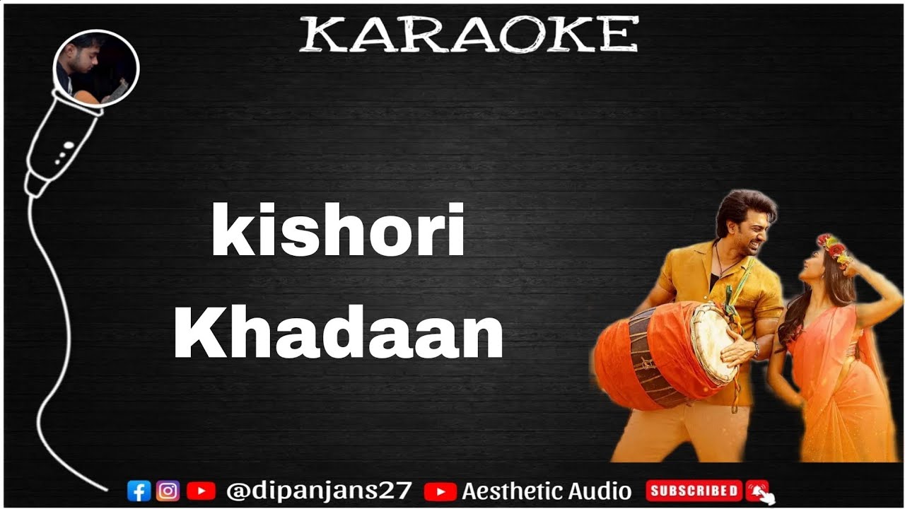 KISHORI - KHADAAN KARAOKE // aesthetic audio
