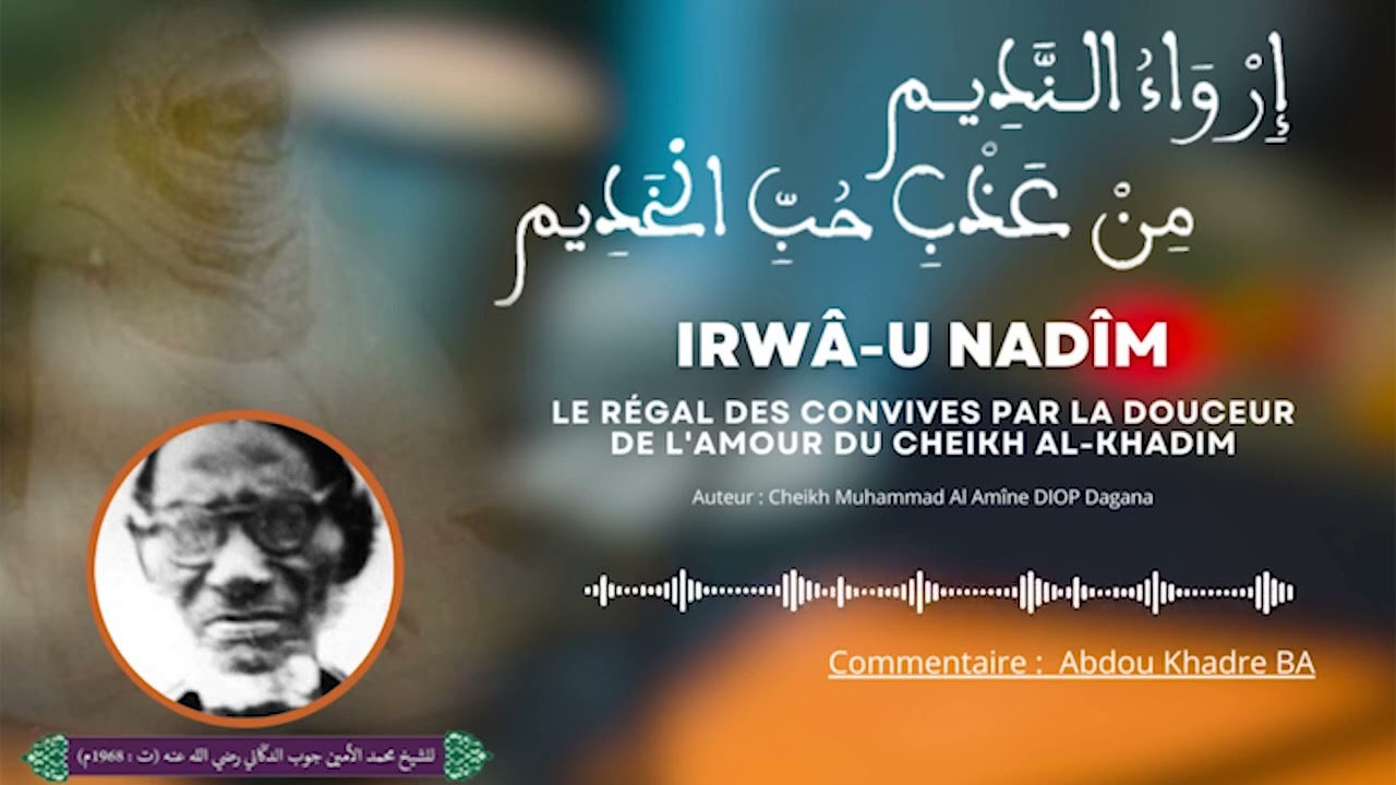 Leçon 3 Irwa'u Nadîm : Les activités de Serigne Touba après la disparition de Son Père