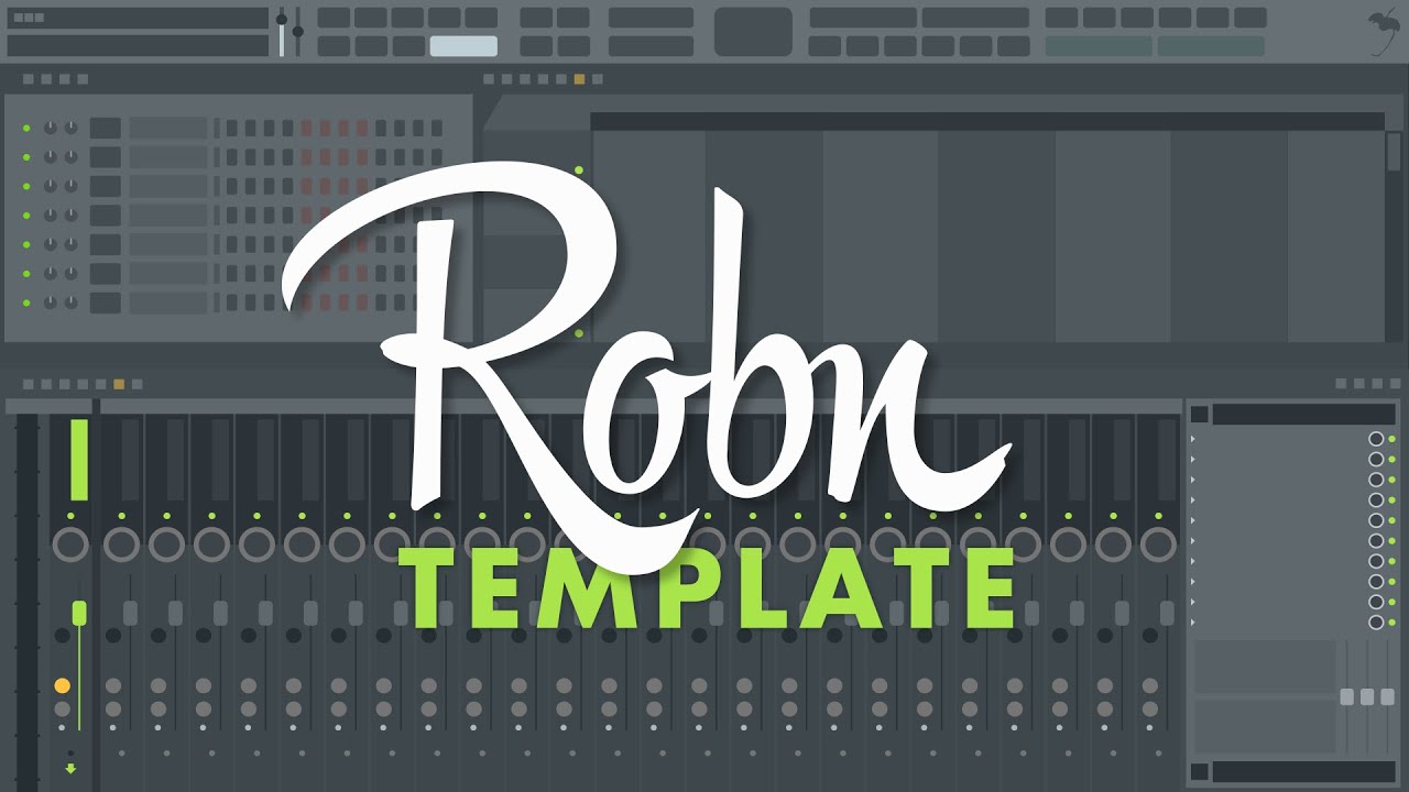 Robn - Fl Studio 12 Template (EDM) (Free FLP Download)