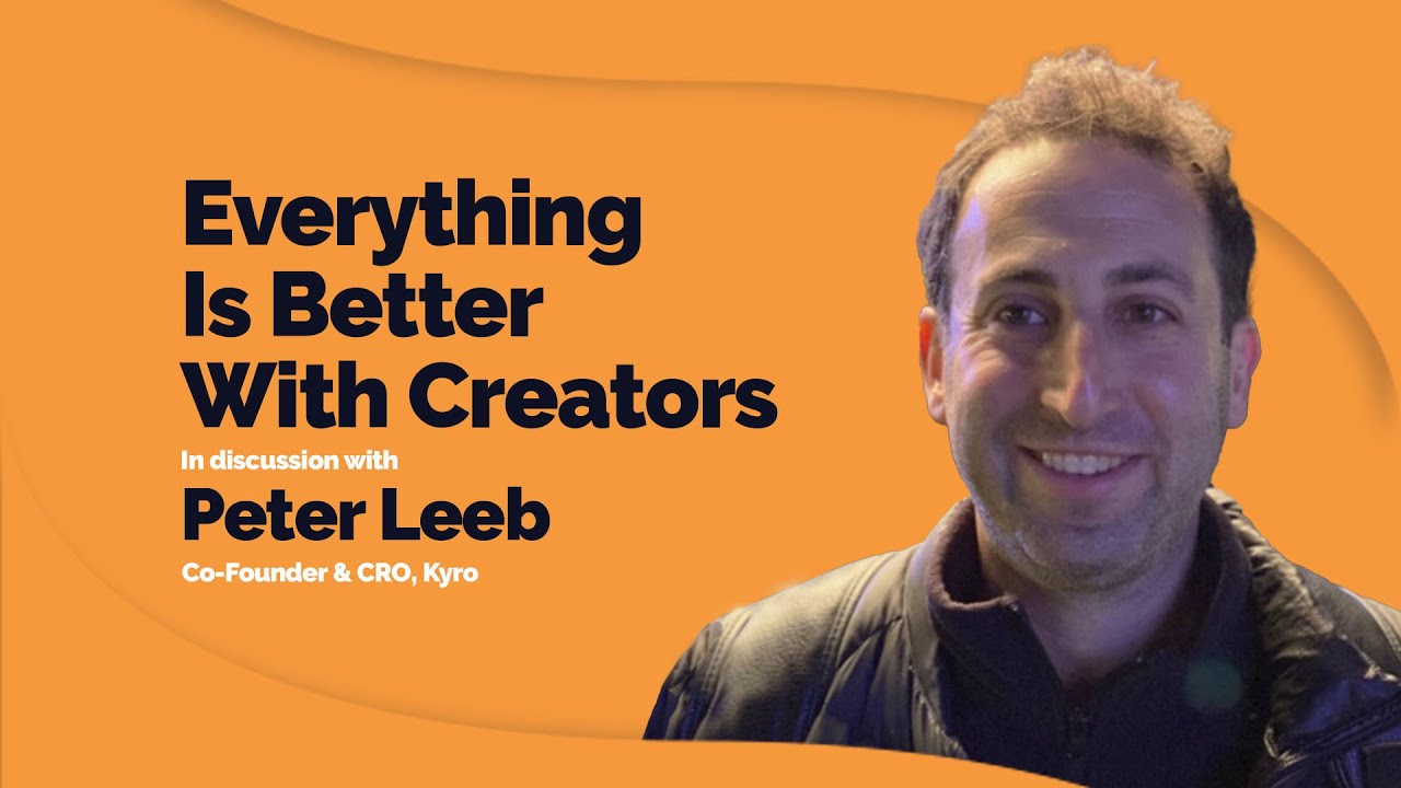Episode 10: Creators and Crypto | The Big Interview with Peter Leeb of Kyro