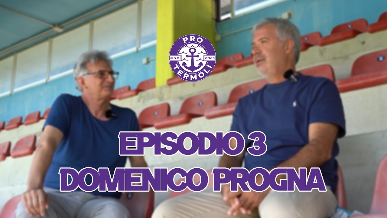 PRO TERMOLI TV - EPISODIO 3, DOMENICO PROGNA