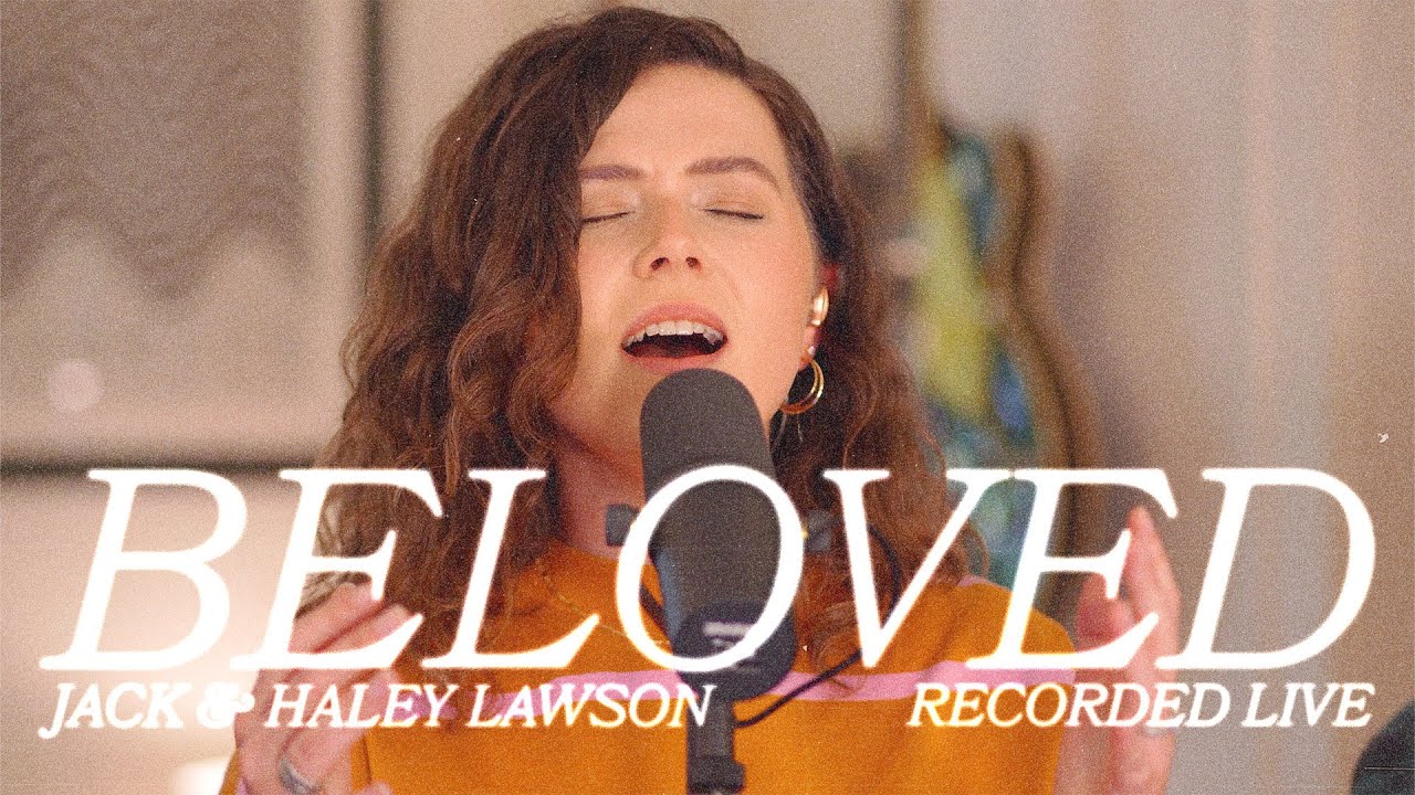 Beloved (Live) | Jack and Haley Lawson
