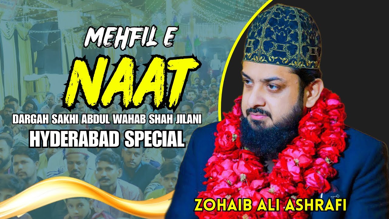 Zohaib Ashrafi | Dargah Sakhi Abdul Wahab Shah Jilani Hyderabad | Urs Khwaja Gareeb Nawaz 2025