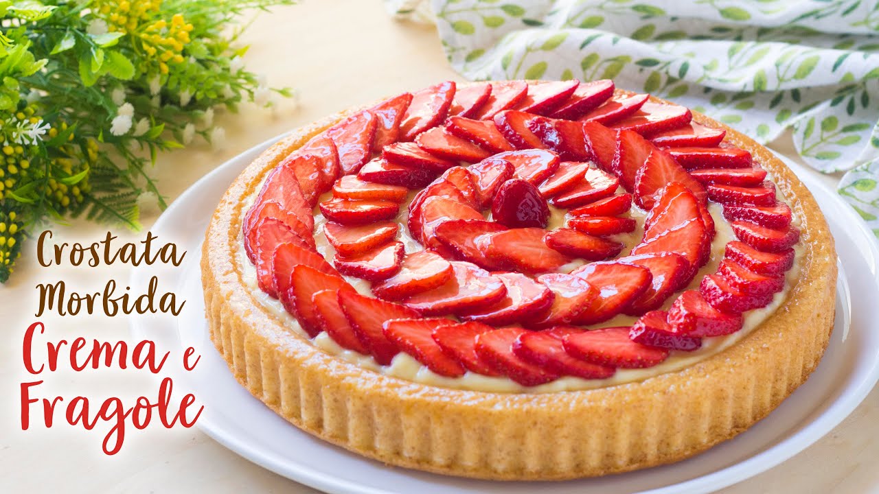 Crostata Morbida Crema e Fragole - Ricetta Facile Crostata di Frutta - 55Winston55