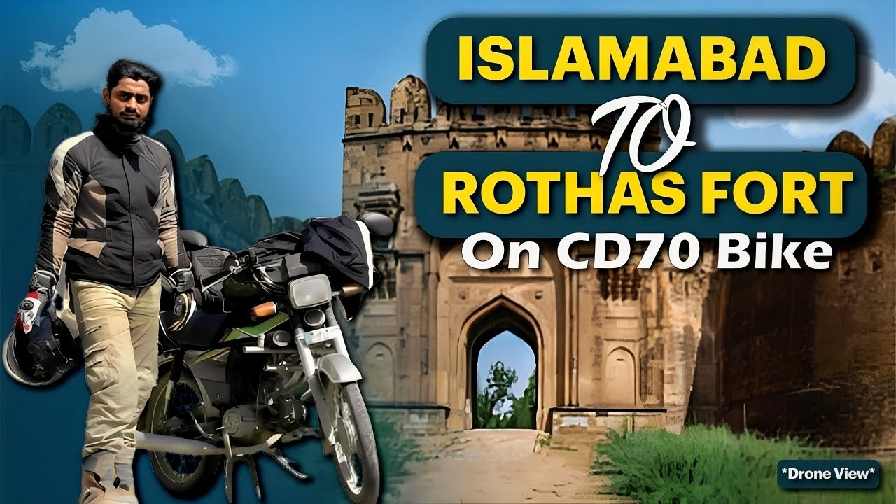 Islamabad to Rohtas Fort on 70cc Bike | Exploring 485-Year-Old Historic Fort