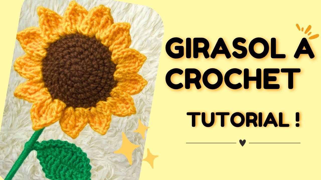 Tutorial GIRASOL🌻 a crochet paso a paso