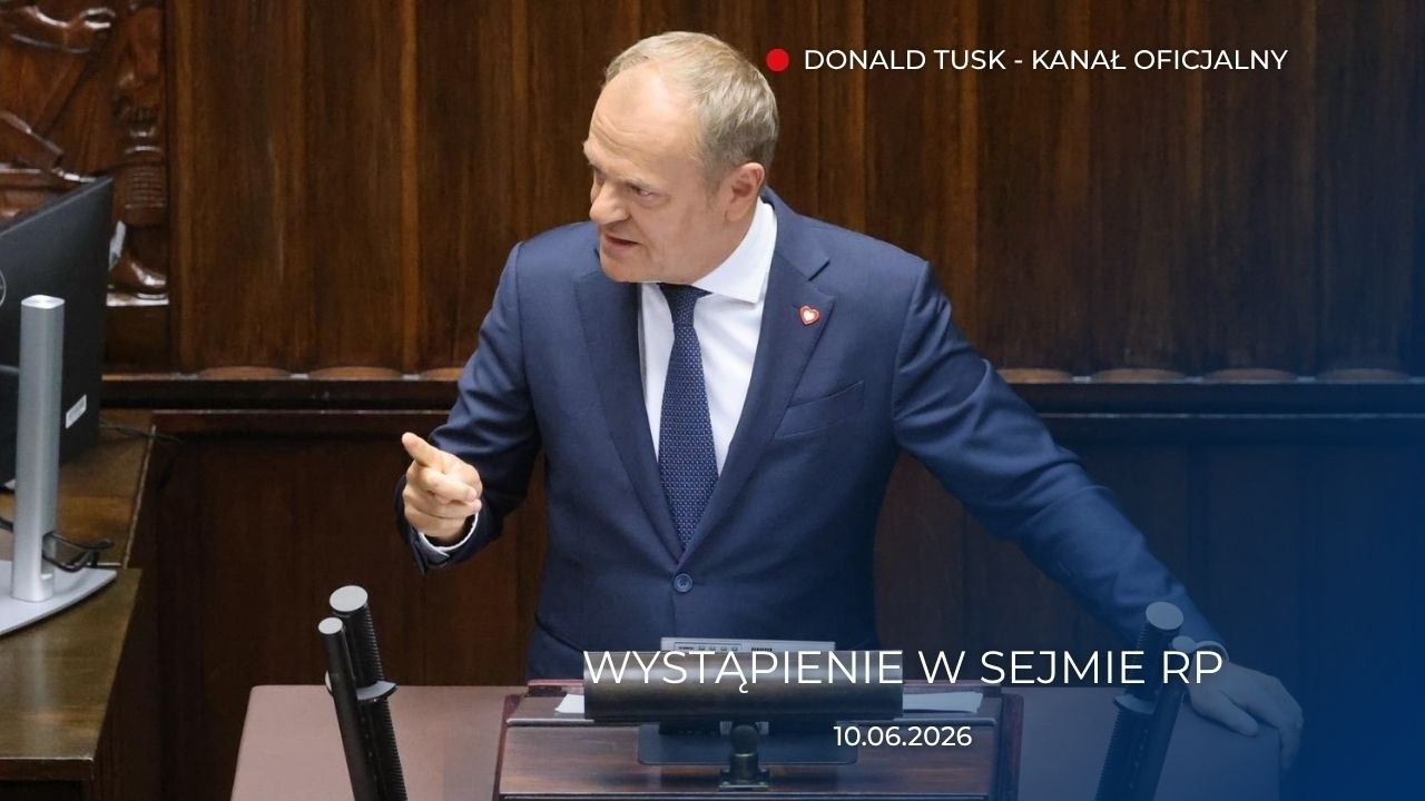 Donald Tusk: Wystąpienie w Sejmie RP, 10.06.2026