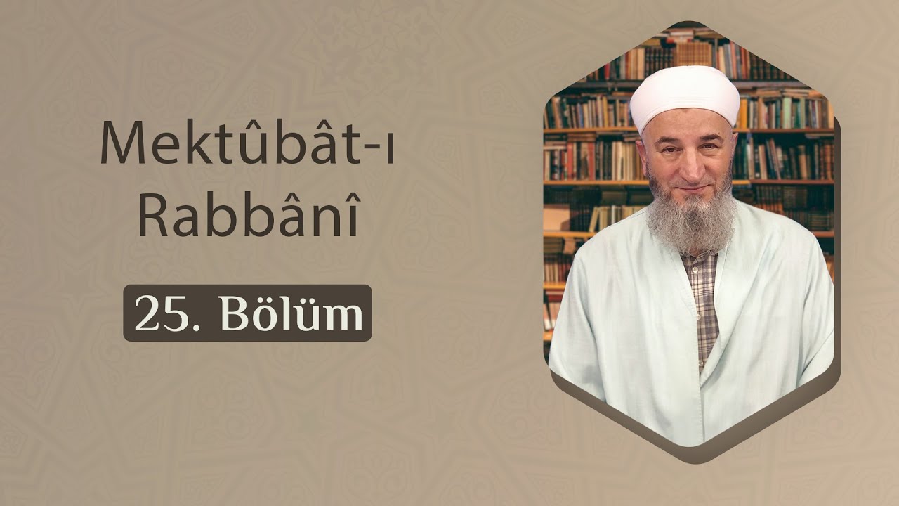 Hüsamettin Vanlıoğlu Hocaefendi ile Mektûbât-ı Rabbânî 25. Bölüm Lâlegül TV
