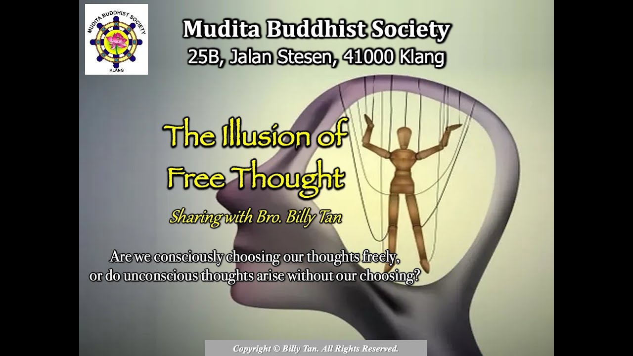 THE ILLUSION  OF FREE THOUGHT - Mudita Buddhist Society 19th October 2025