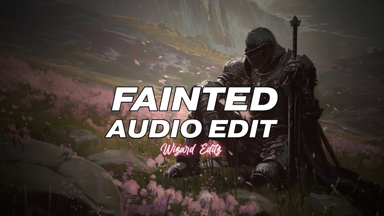 fainted - narvent 「edit audio」