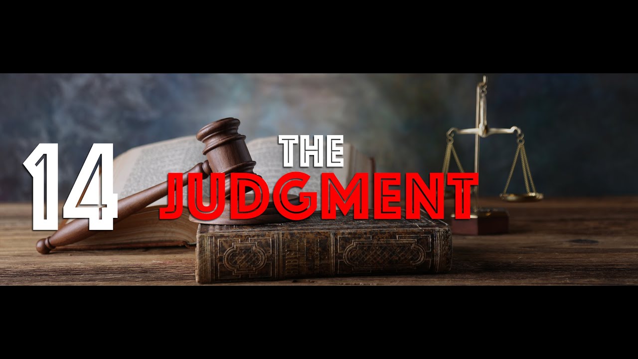 The Judgment | Final Movements | Pastor John Lomacang