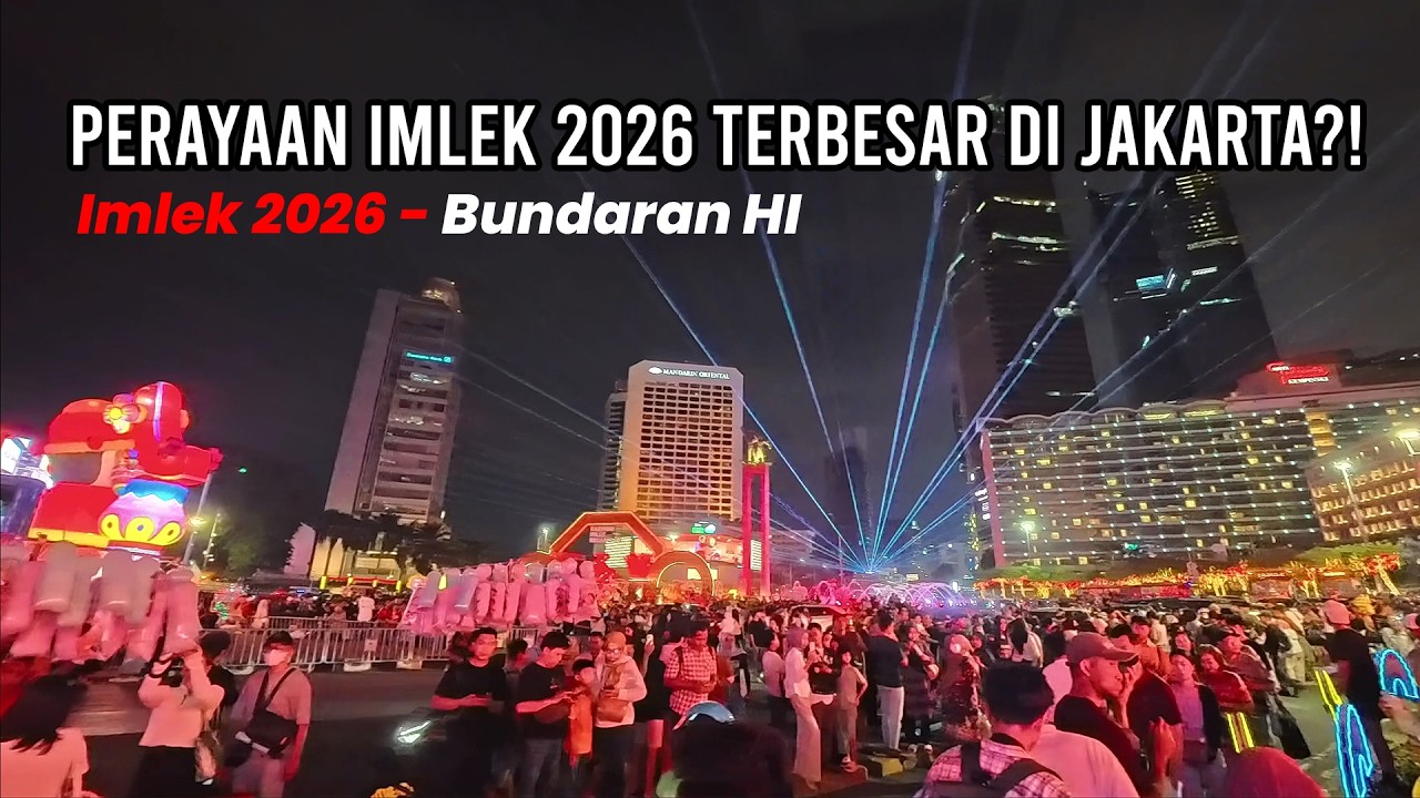 Perayaan Imlek 2026 Terbesar di Jakarta?!