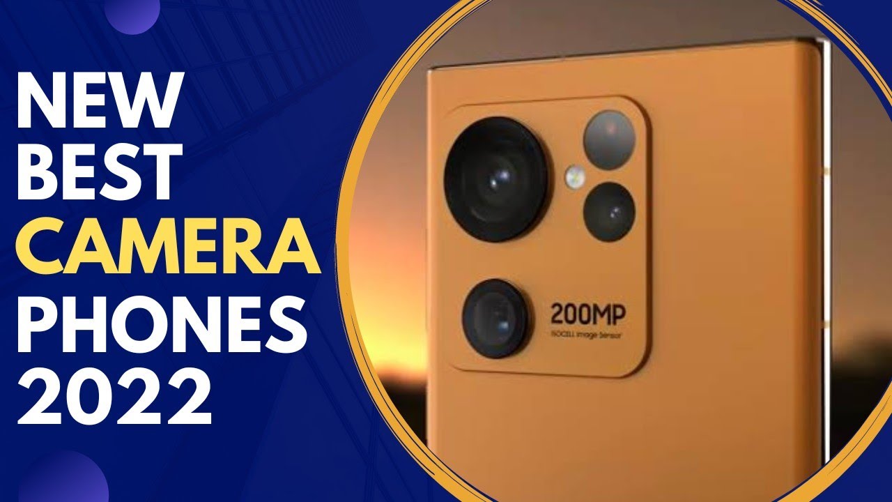New Best Camera Smartphone 2022