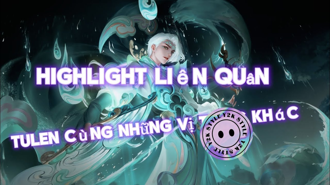 Highlight Liên quân #12 Tulen bắn lôi điểu loiron quăn cầu vào mặt team bạn 