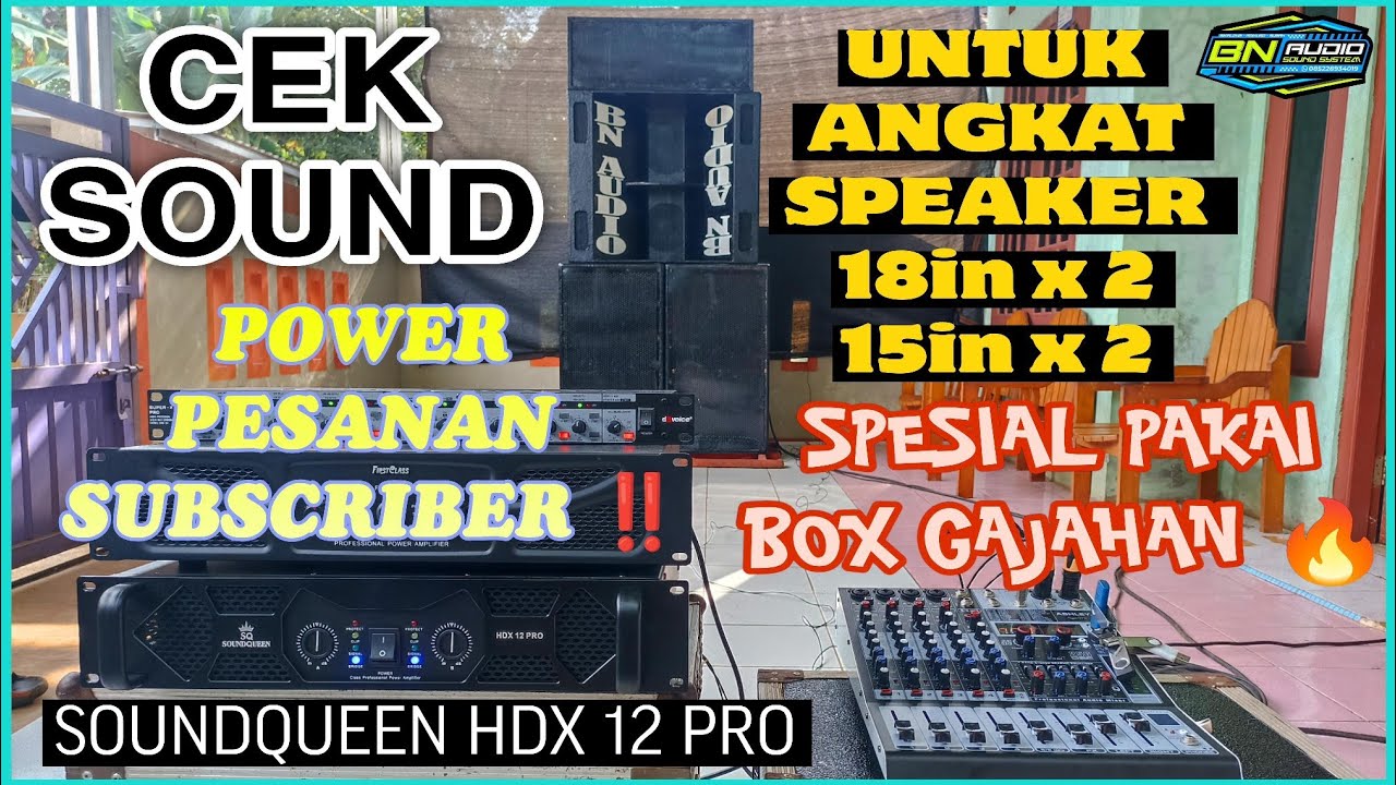 CEK SOUND PESANAN SUBSCRIBER DARI BALI - SPESIAL PAKAI GAJAH 🔥 POWER SOUNDQUEEN HDX 12 PRO