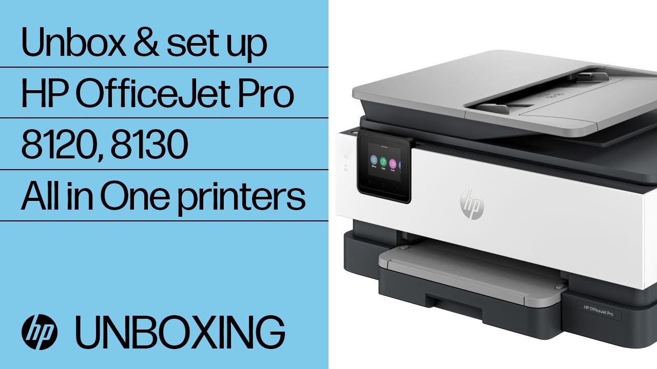 How to unbox & set up | HP OfficeJet Pro 8120 & 8130 All-in-One printer series | HP Support