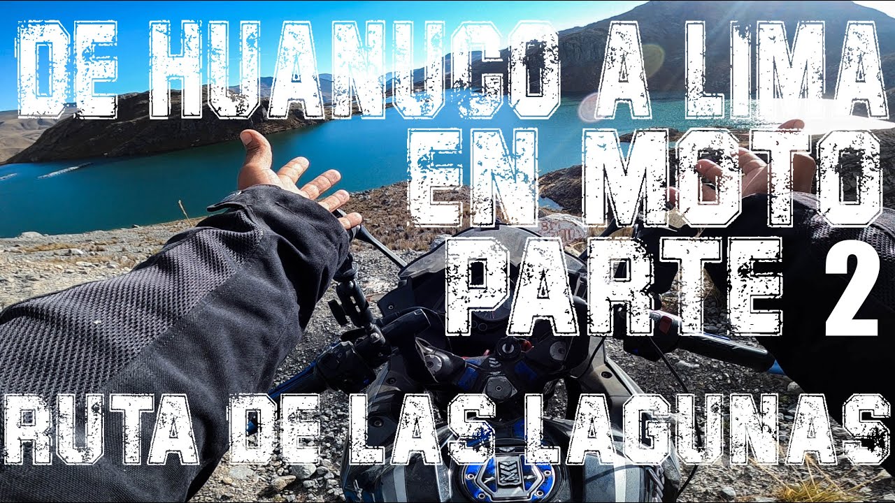 RUTA HUANUCO CANTA LIMA EN MOTO - PARTE 2 - COMO LLEGAR? - VIAJES POR EL PERÚ EN MOTO 🌎🏍🏞 🌅