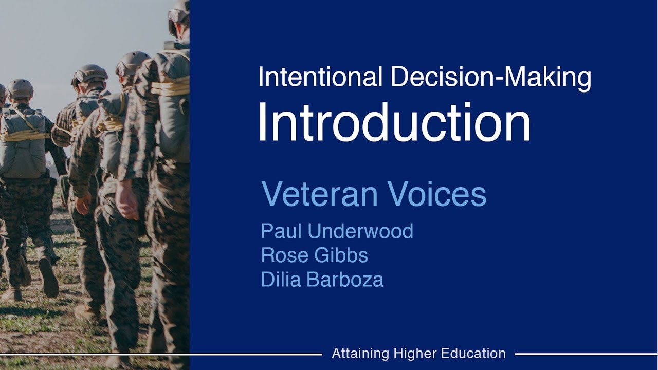 Introduction to Intentional Decision Making | Veteran Voices