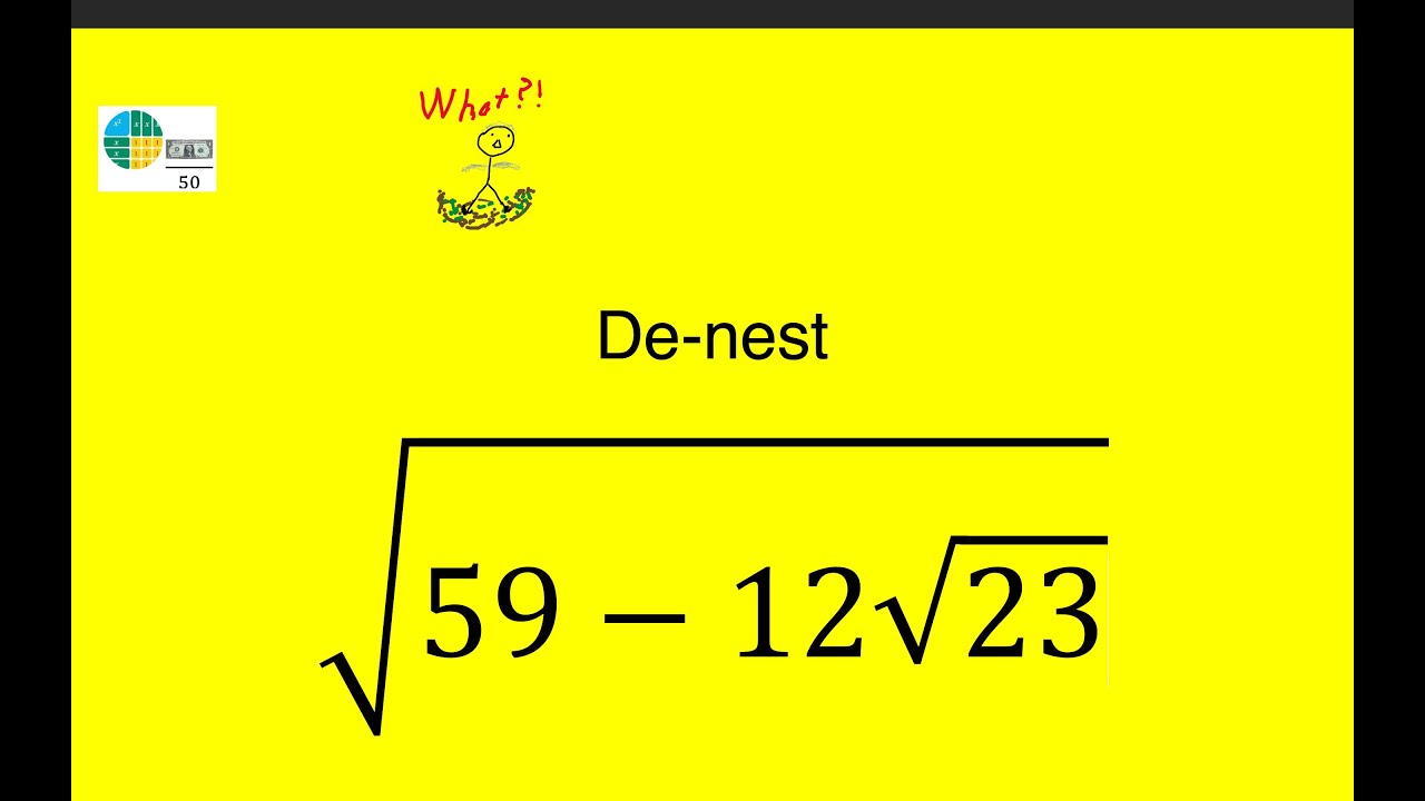 De-nest  √(59 - 12√23)