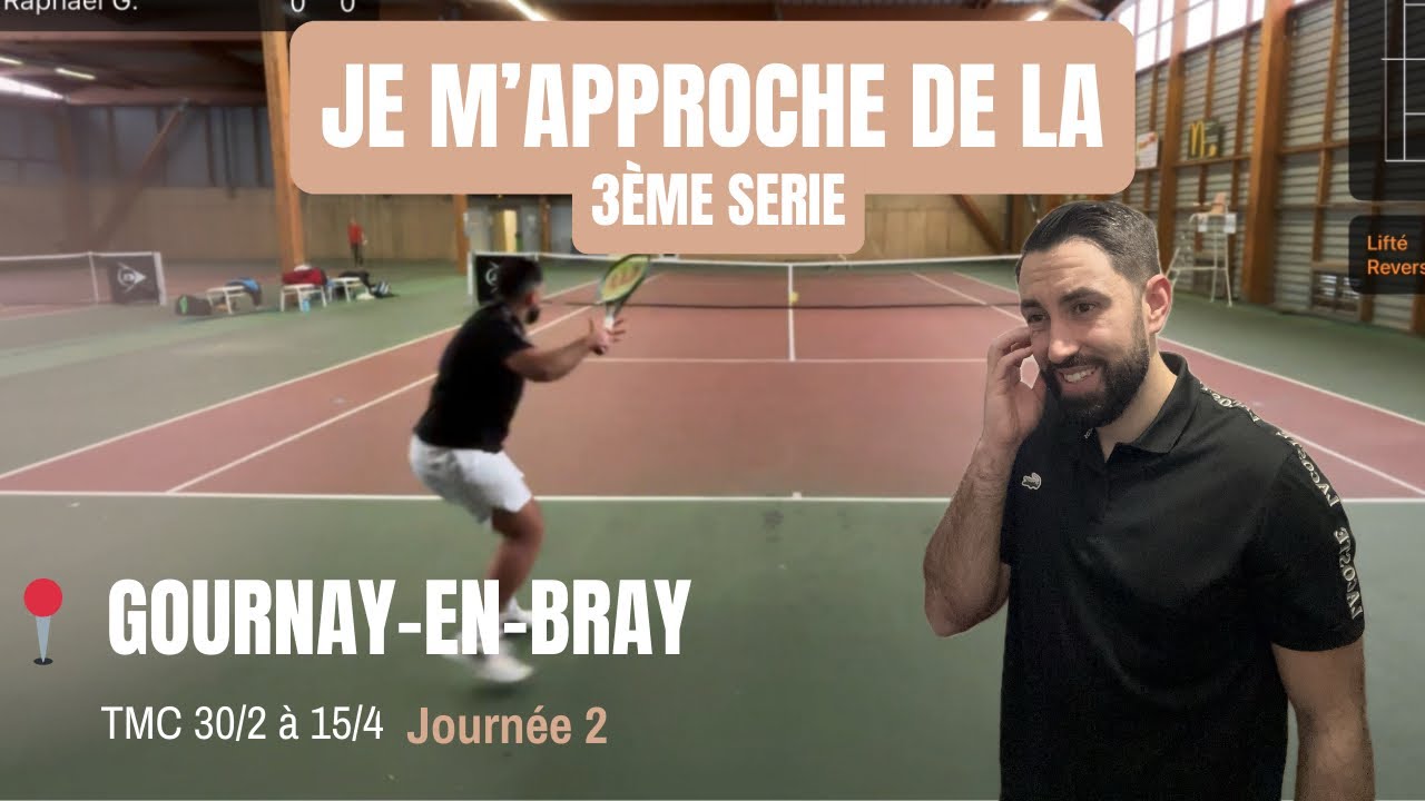 Je m’approche de la 3ème série ! TMC Gournay en Bray P2