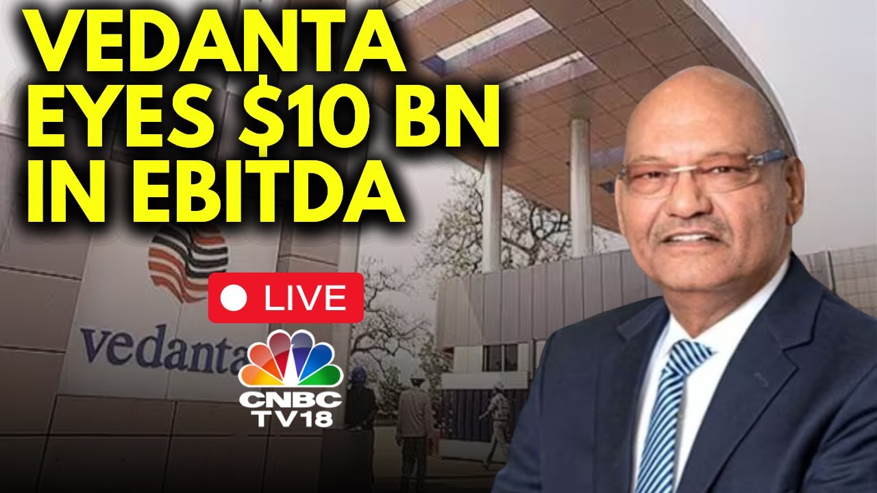 LIVE | Vedanta Founder & Non-Exec Chairman Anil Agarwal Discusses Growth Plans, Demerger Dynamics