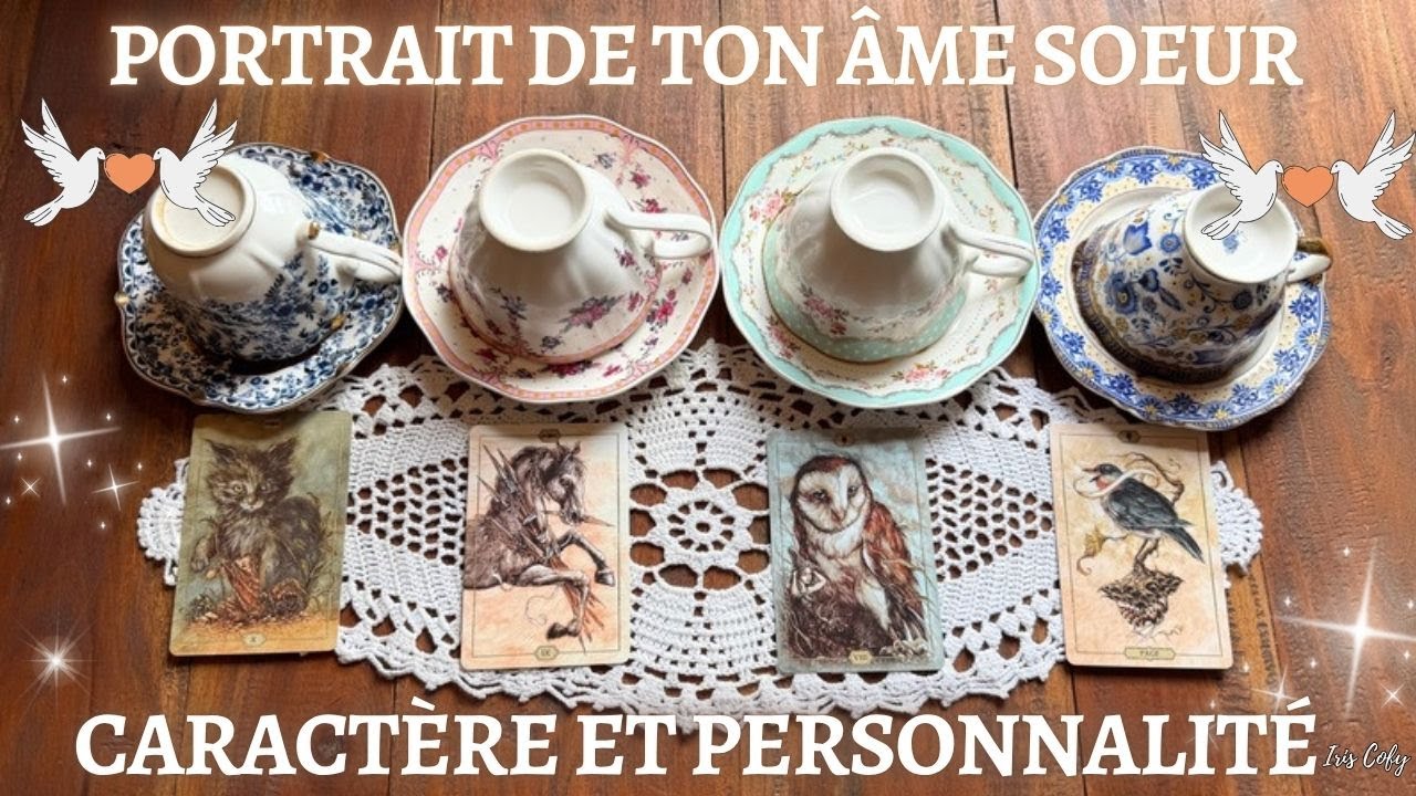 💫💖QUI EST TON &Acirc;ME SOEUR?💖💫TIRAGE INTEMPOREL 4 CHOIX🔮cartes+ marc de caf&eacute;