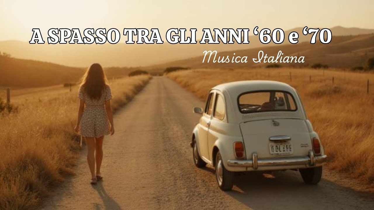 A spasso tra gli Anni '60 e '70 [Grandi Successi Italiani]