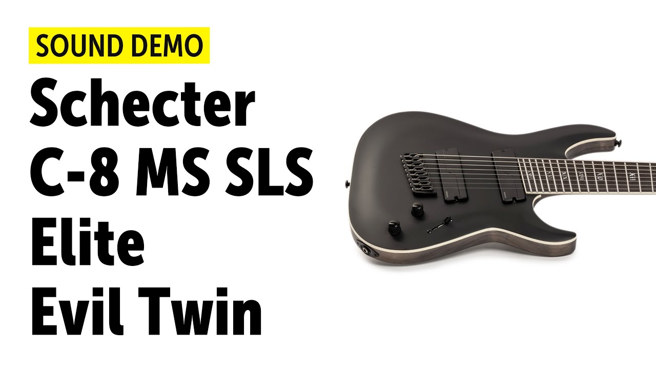 Schecter C-8 MS SLS Elite Evil Twin Sound Demo (no talking)