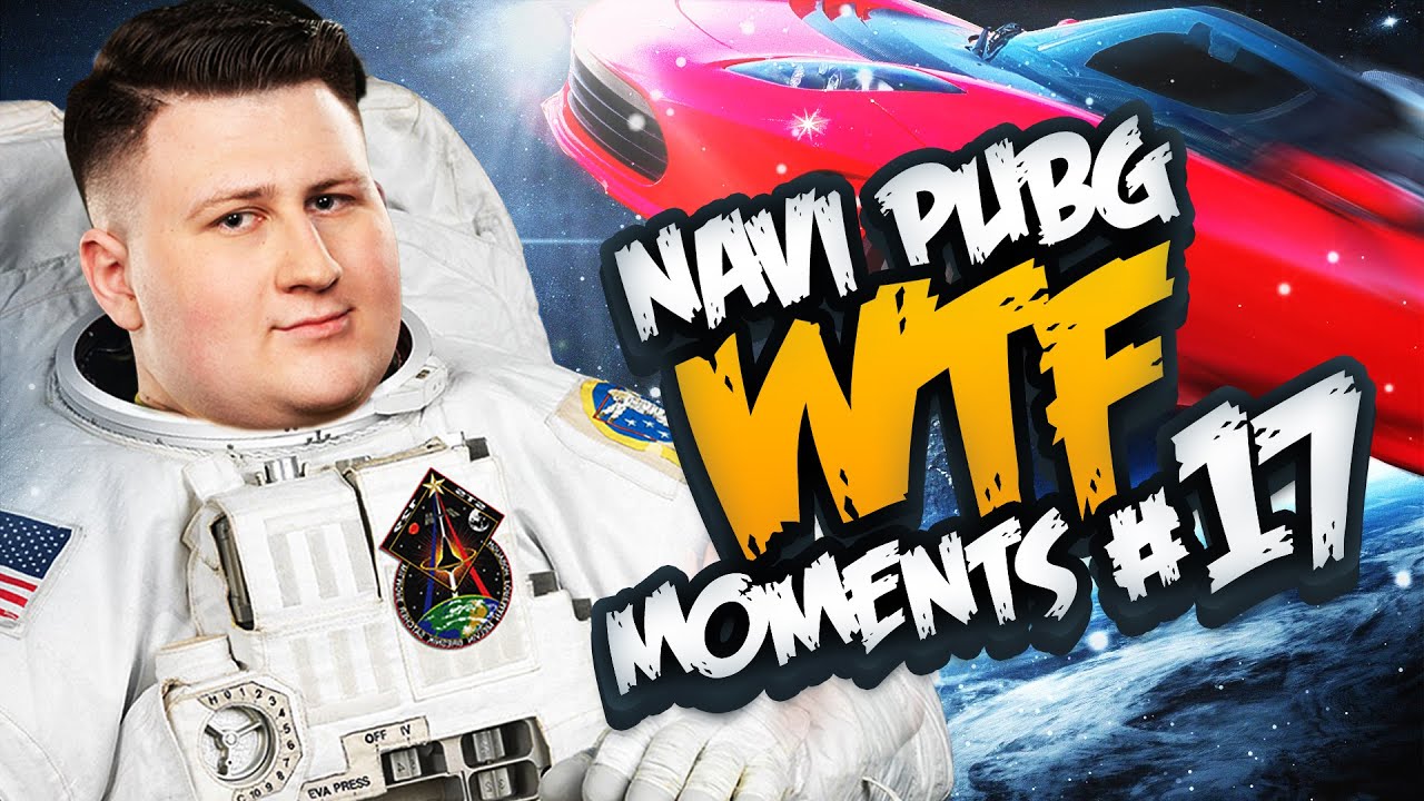 КОСМИЧЕСКИЕ ПРИКЛЮЧЕНИЯ NAVI PUBG - TWITCH WTF #17