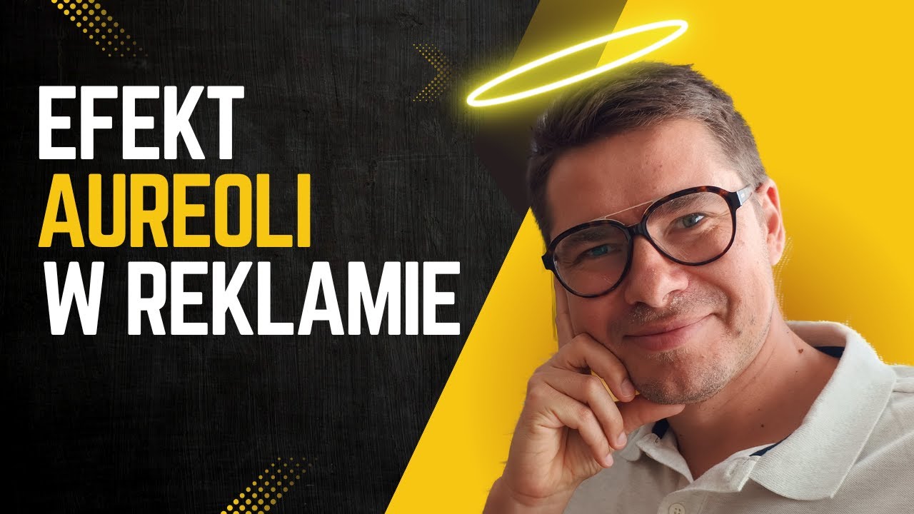 Jak wykorzystuje się efekt halo [efekt aureoli] w reklamie? | Psychologia marketingu