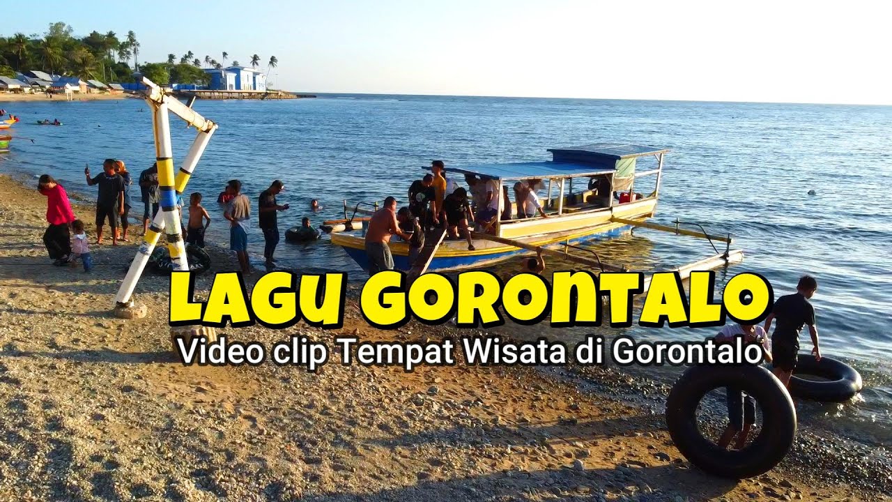 Lagu Gorontalo bikin ingat kampung halaman.Video Clip Tempat Wisata Populer di Gorontalo