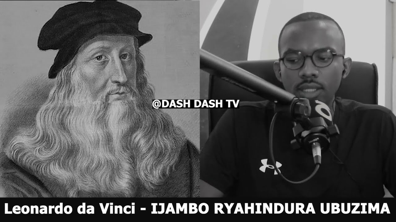 Leonardo da Vinci (E) - IJAMBO RYAHINDURA UBUZIMA EP758