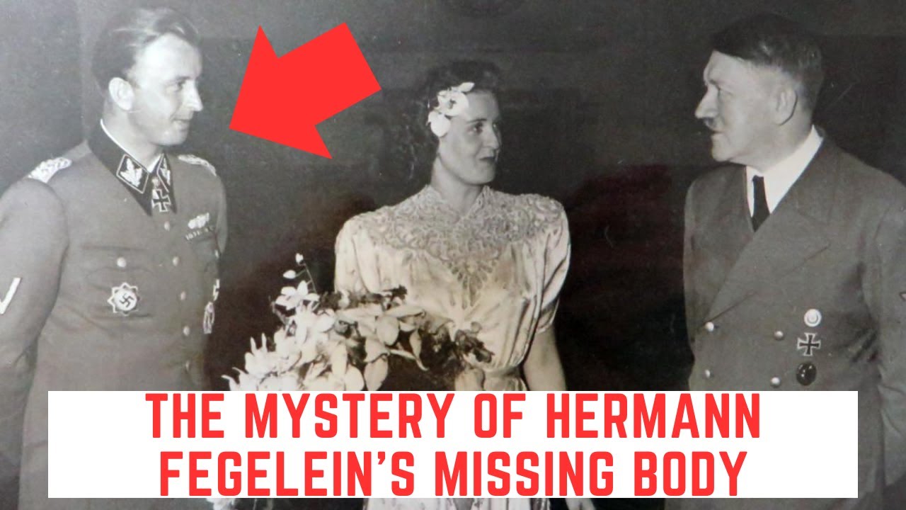 The Mystery Of Hermann Fegelein's Missing Body