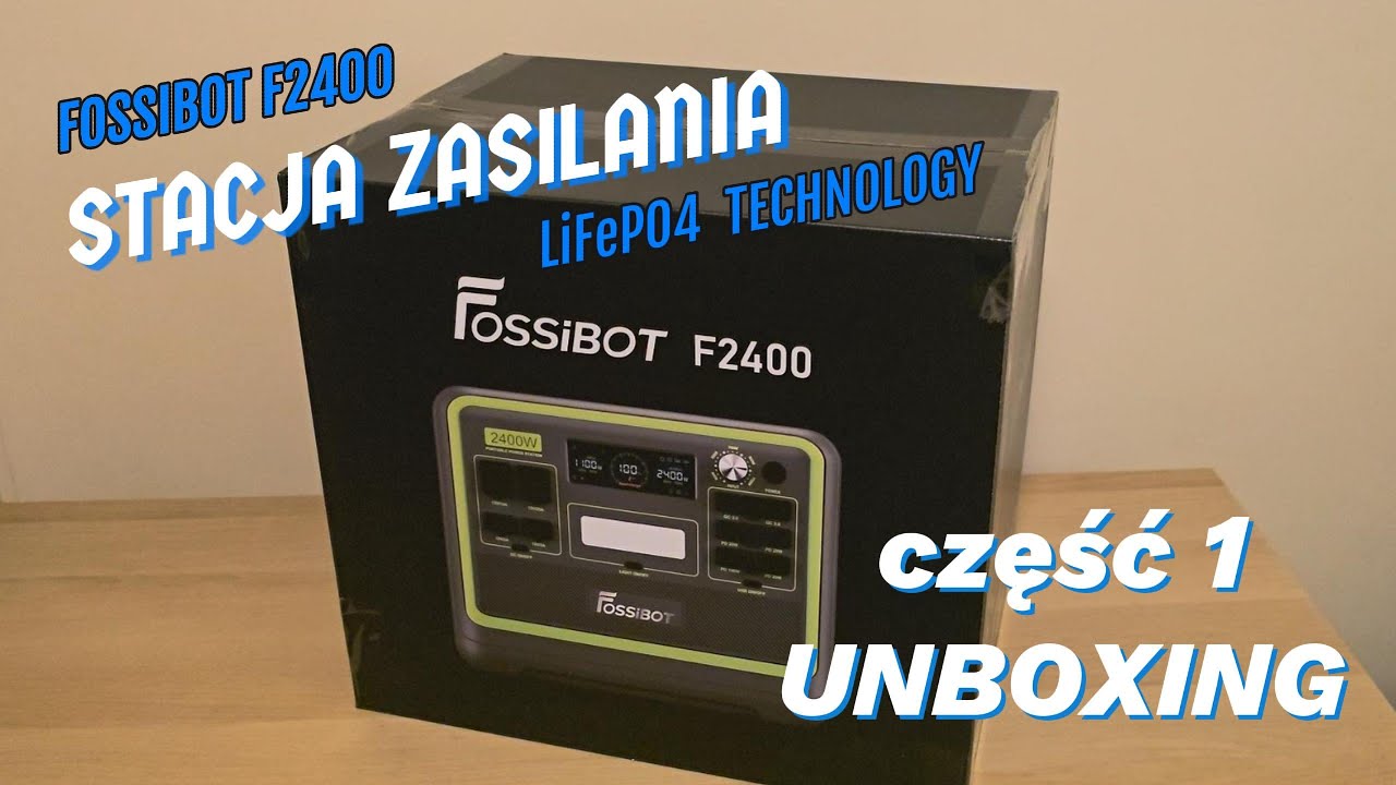 Stacja zasilania Fossibot F2400 część 1 unboxing
