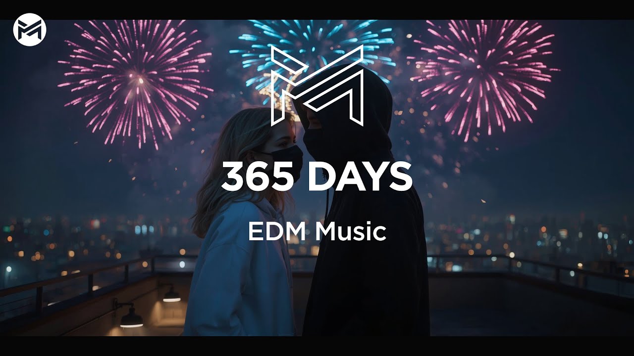 Music Station - 365 Days | EDM Music
