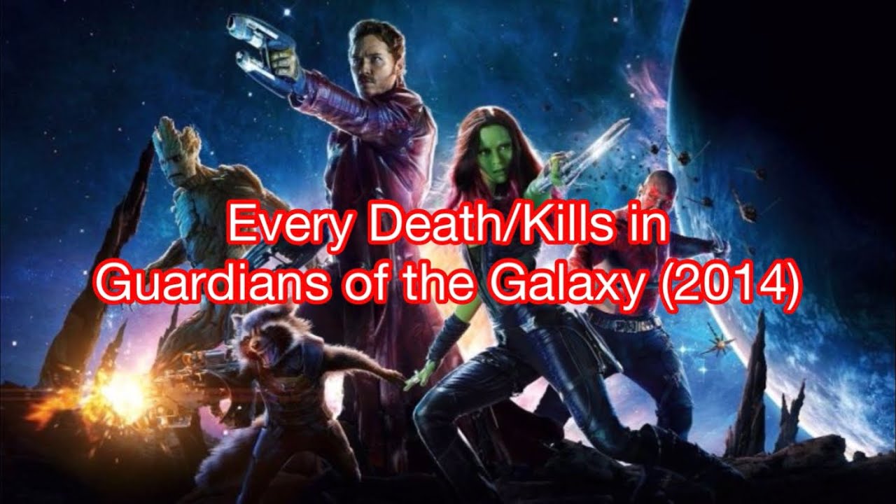 Every Death/Kill in Guardians of the Galaxy (2014)