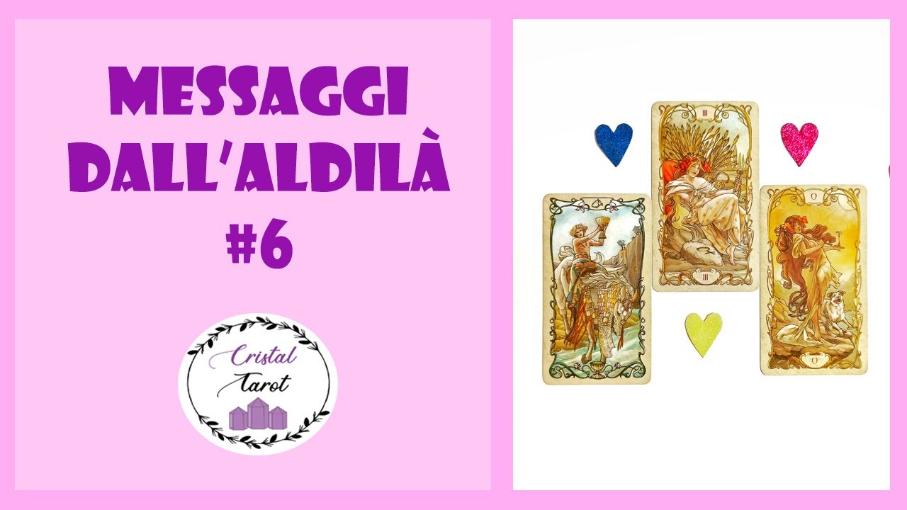 Messaggi dall'aldilà #6: Non ti abbattere! | Tarocchi interattivi