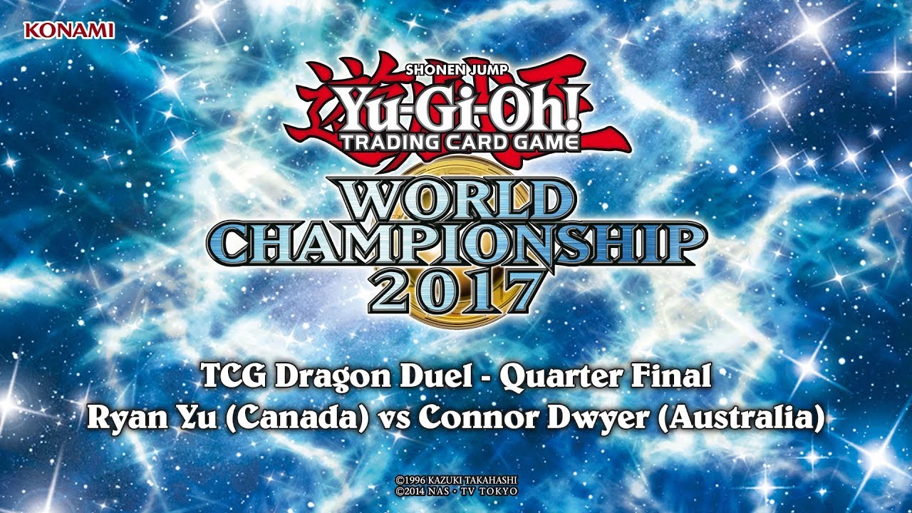 2017 World Championship | TCG Dragon Duel | Quarter Final: Ryan Yu vs Connor Dwyer