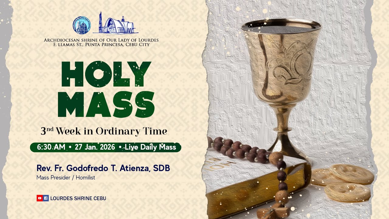 6:30 AM | 3RD WEEK IN ORDINARY TIME | 27 JAN 2026 | REV. FR. GODOFREDO ATIENZA, SDB