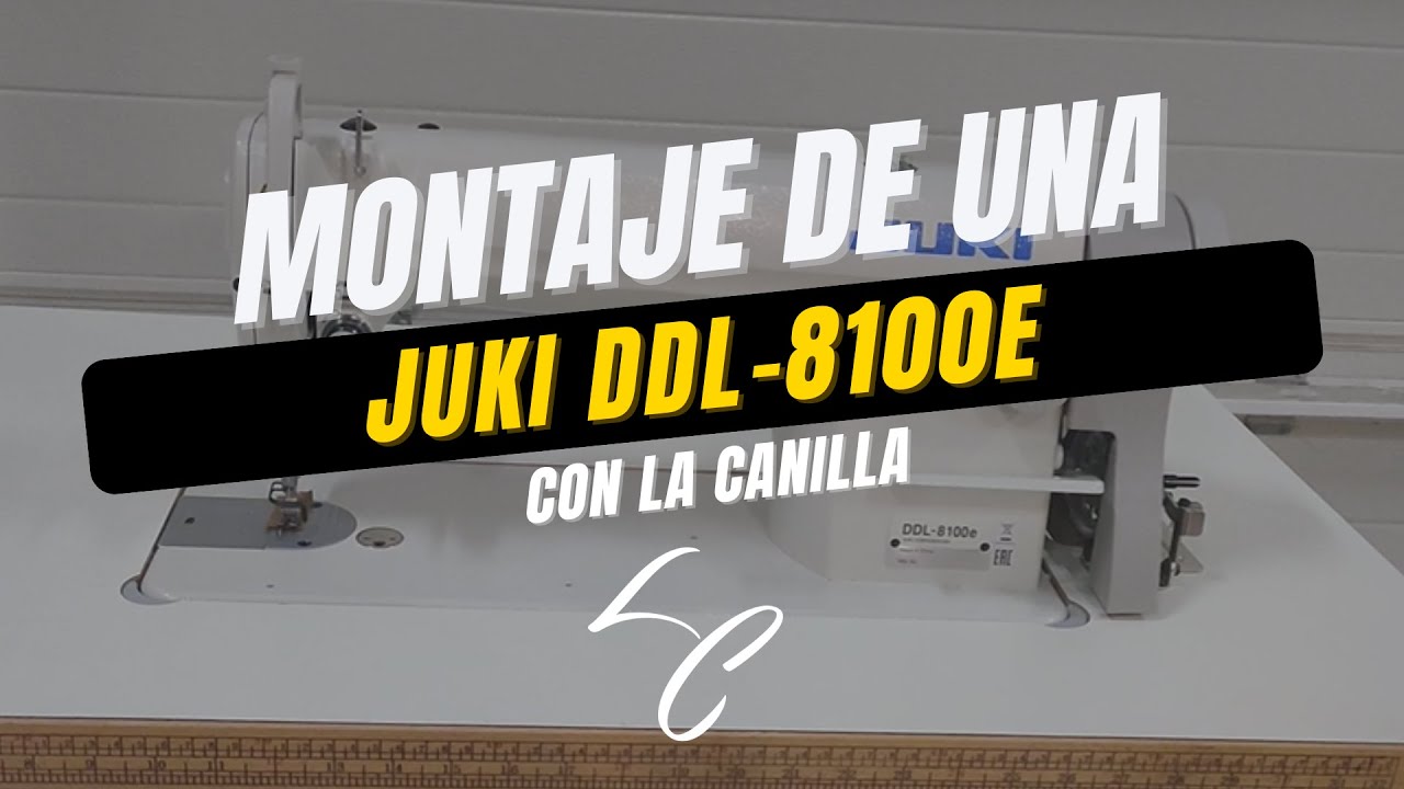 MONTAJE JUKI DDL-8100E🧵🪡