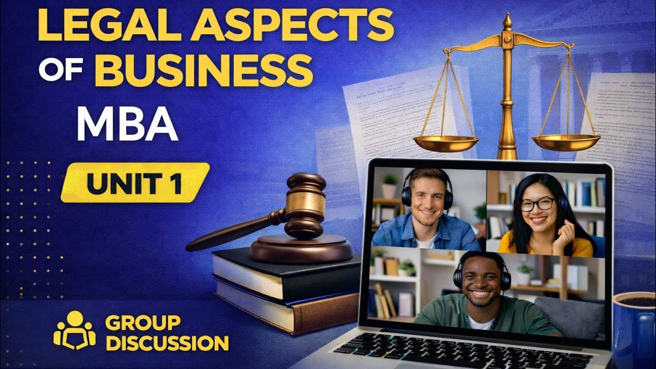 LEGAL ASPECTS OF BUSINESS UNIT 1 | MBA VIRTUAL GROUP STUDY