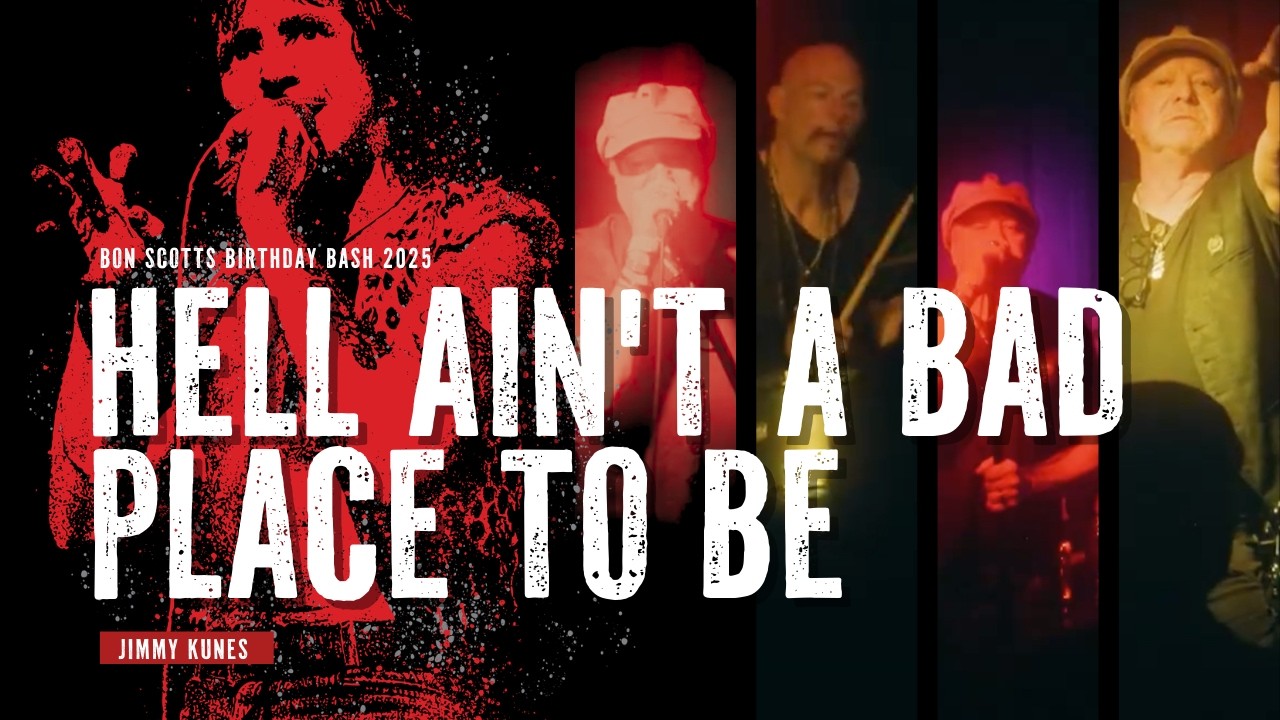 Bon Scott Birthday Bash 2025 - Jimmy Kunes - Hell Ain't A Bad Place To Be