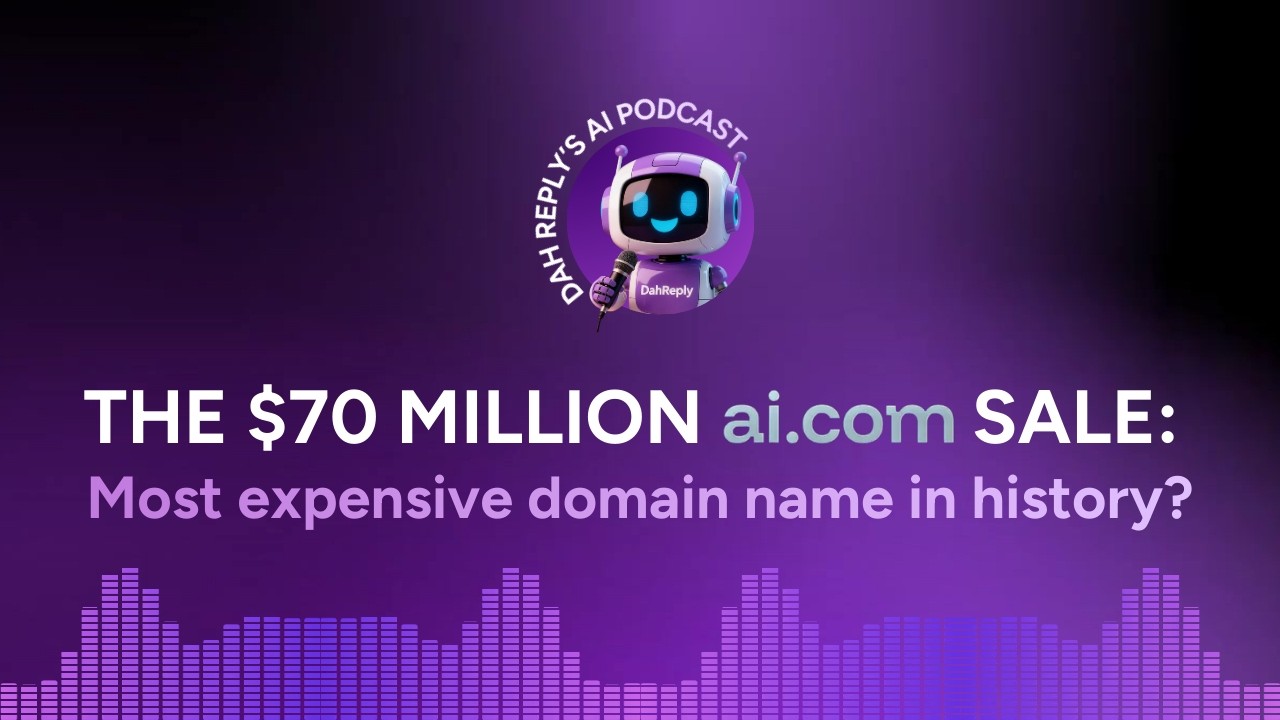 The $70 Million AI.com Sale: Most Expensive Domain Name in History? | Dah Reply AI Podcast  (Ep 2)