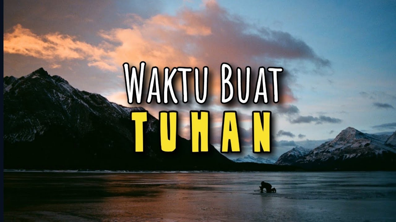 Waktu Buat Tuhan - Renungan dan Doa Malam 10 Februari 2026