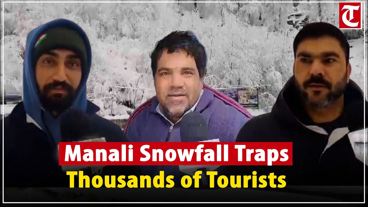 Heavy Snowfall in Manali Leaves Thousands of Tourists Stranded, Roads Blocked