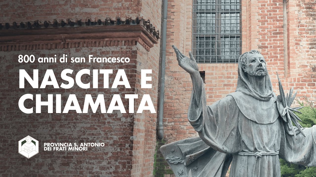 Nascita e Chiamata | 800 anni di san Francesco - frati minori