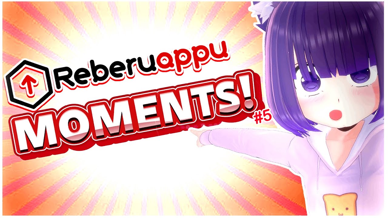 【Reberuappu Moments #5】The Unhinged, Mentally Deranged and the Crazy