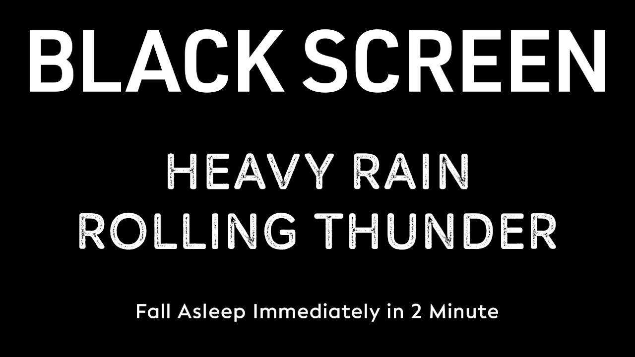 Fall Asleep Immediately in 2 Minutes with Heavy Rain & Rolling Thunder | Black Screen