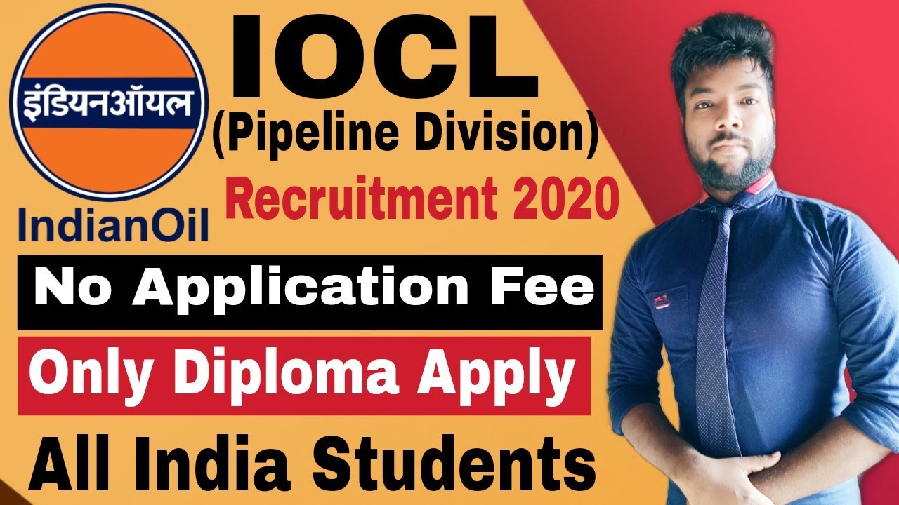IOCL(Pipeline Division) Recruitment 2020 | Diploma all India Students Can Apply | No Application Fee