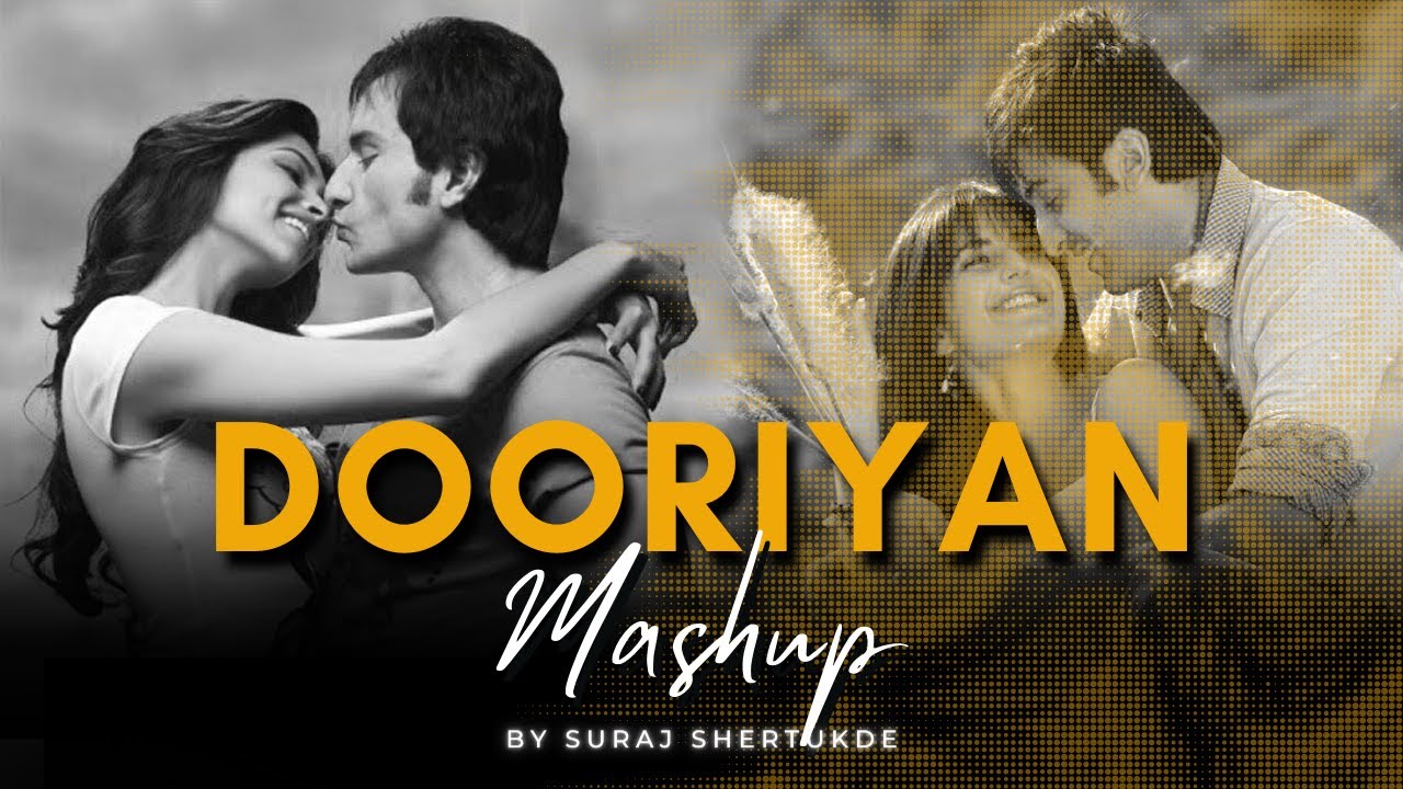 Dooriyan Mashup | Suraj Shertukde | Tum Se Hi | Main Hoon Hero Tera [ Bollywood LoFi ]